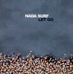 Nada surf - Let Go