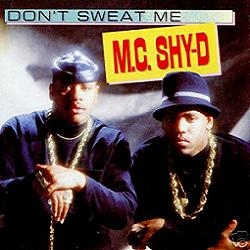 MC Shy D - Don't Sweat Me