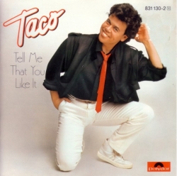 Taco - Tell Me That You Like It