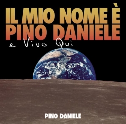 Pino Daniele - Il mio nome e' Pino Daniele e vivo qui