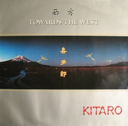 Kitaro - Towards The West