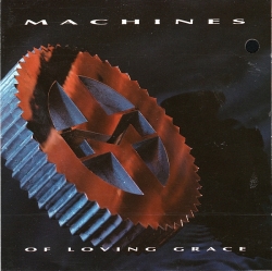 machines of loving grace - Machines Of Loving Grace