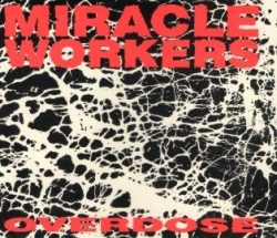 Miracle Workers - Overdose