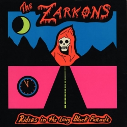 The Zarkons - Riders In The Long Black Parade