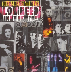 Lou Reed - Different Times - Lou Reed In The 70's