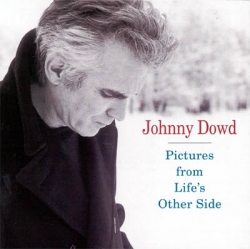 Johnny Dowd - Pictures From Life's Other Side