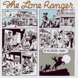 Lone Ranger - Hi-Yo, Silver, Away!