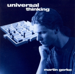 Martin Gerke - Universal Thinking