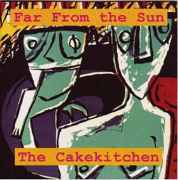 The Cakekitchen - Far From The Sun