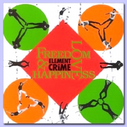 element of crime - Freedom, Love & Happiness