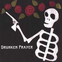 Drunken Prayer - Drunken Prayer