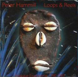 Peter Hammill - Loops And Reels - Analogue Experiments 1980-1983