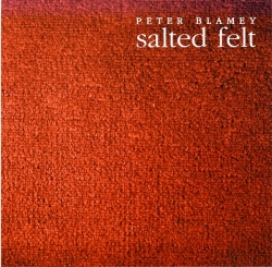 Peter Blamey - Salted Felt