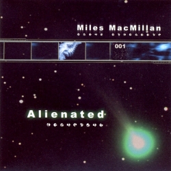 Miles MacMillan - Alienated