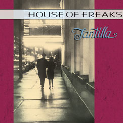 House of Freaks - Tantilla