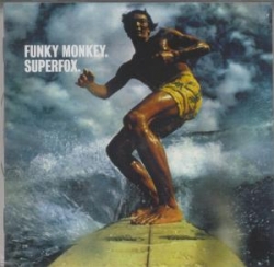Funky Monkey - Superfox
