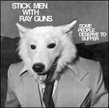 Stickmen With Rayguns - Some People Deserve To Suffer