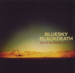 Blue Sky Black Death - Slow Burning Lights