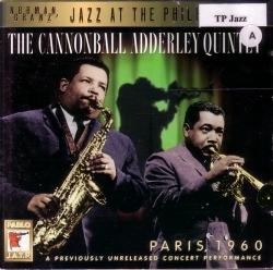 The Cannonball Adderley Quintet - Norman Granz' Jazz At The Philharmonic: Paris, 1960