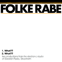Folke Rabe - What??