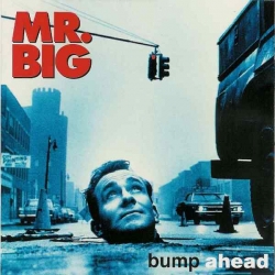 Mr. Big - Bump Ahead