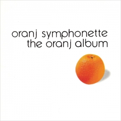 Oranj Symphonette - The Oranj Album