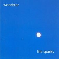 Woodstar - Life Sparks