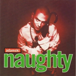 Adamski - Naughty