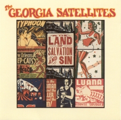 The Georgia Satellites - In The Land Of Salvation And Sin