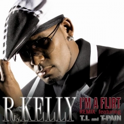 R. Kelly featuring T.I. & T-Pain - I'm A Flirt