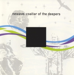Coaltar Of The Deepers - Newave