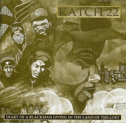 Katch 22 - Diary Of A Blackman Living In The Land Of The Lost