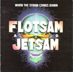 Flotsam and Jetsam - When The Storm Comes Down