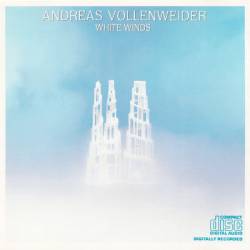 ANDREAS VOLLENWEIDER - White Winds (Seeker's Journey)
