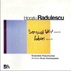Horatiu Radulescu - Sensual Sky / Iubiri