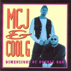 MCJ & Cool G - Dimensions Of Double R&B