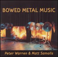 Matt Samolis - Bowed Metal Music