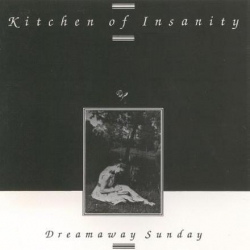 Kitchen Of Insanity - Dreamaway Sunday