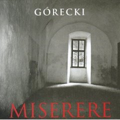 Henryk Mikolaj Gorecki - Miserere