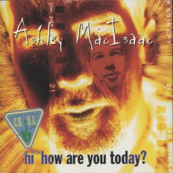 Ashley MacIsaac - Hi, How Are You Today?