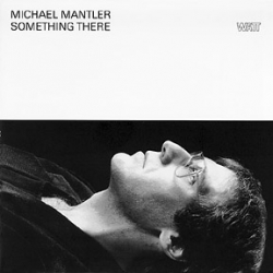 Michael Mantler - Something There