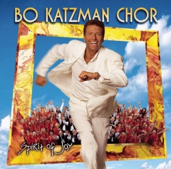 Bo Katzman Chor - Spirit Of Joy