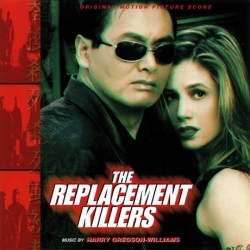 Harry Gregson-Williams - The Replacement Killers (Original Motion Picture Score)