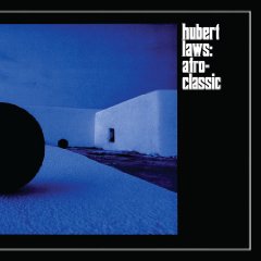 Hubert Laws - Afro-Classic