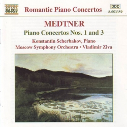 Nikolai Medtner - Piano Concertos Nos. 1 And 3