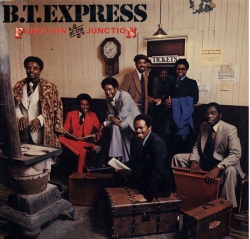 B.T. Express - Function At The Junction