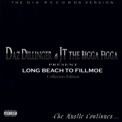 JT the Bigga Figga - Long Beach To Fillmoe: Collectors Edition: The Hustle Continues...