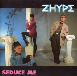 Zhype - Seduce Me