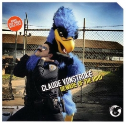 Claude VonStroke - Beware Of The Bird