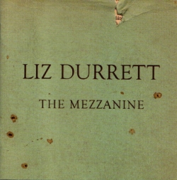 Liz Durrett - The Mezzanine